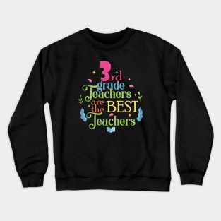 3rd grade teachers Crewneck Sweatshirt